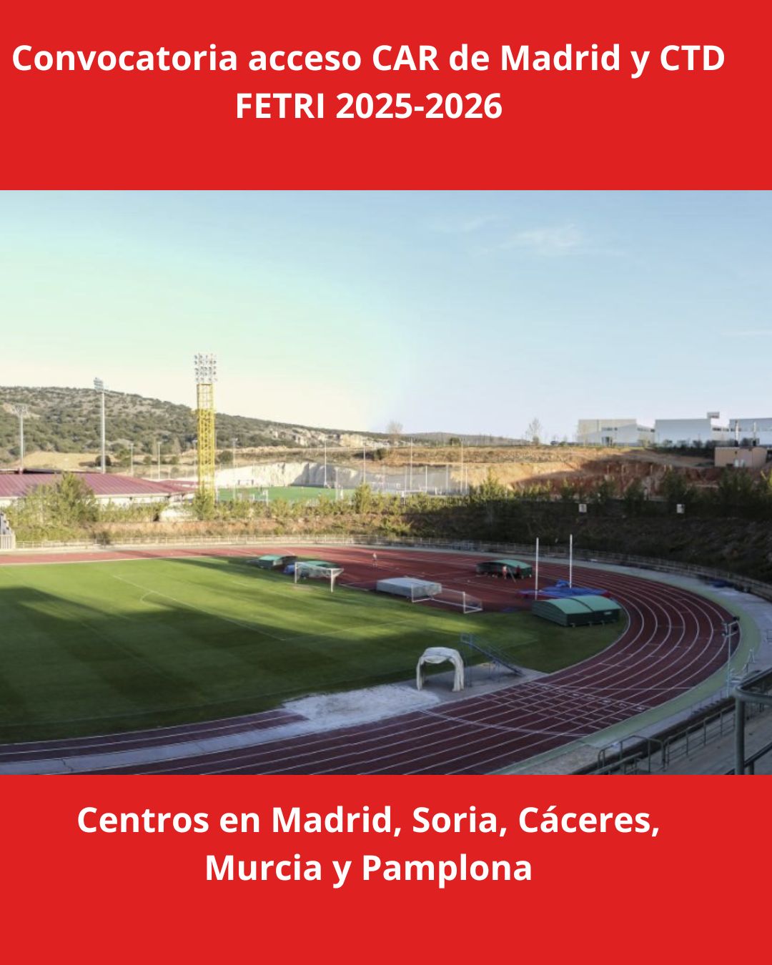 Convocatoria acceso CAR de Madrid y CTD FETRI 2025-2026